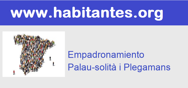 Cita Previa Certificado empadronamiento  Palau-solità i Plegamans